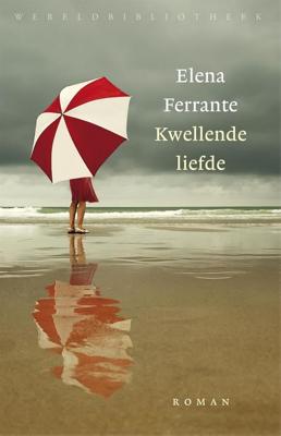 Kwellende liefde - Elena Ferrante - ebook