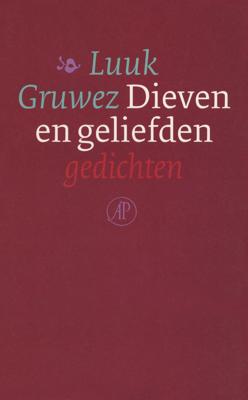Dieven en geliefden - Luuk Gruwez - eBook (9789029581608) Dieven en geliefden - Luuk Gruwez - eBook (9789029581608)