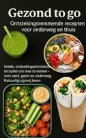 Gezond to go: Ontstekingsremmende recepten voor onderweg en thuis - Livia Albrecht - ebook - thumbnail