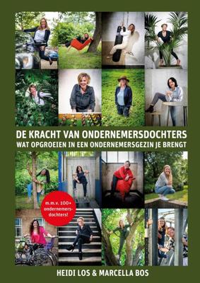 De kracht van ondernemersdochters - Heidi Los, Marcella Bos - ebook