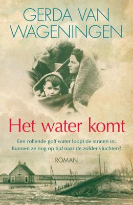 Het water komt - Gerda van Wageningen - eBook (9789401911436)