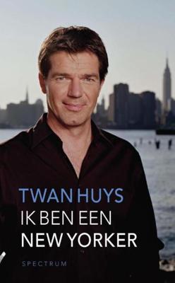 Ik ben een New Yorker - Twan Huys - eBook (9789000333639)