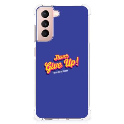 Samsung Galaxy S21 FE Telefoonhoesje met tekst Never Give Up Samsung Galaxy S21 FE Telefoonhoesje met tekst Never Give Up