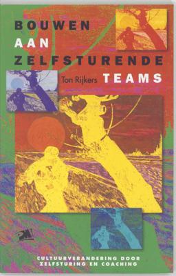 Bouwen aan zelfsturende teams (Paperback) Bouwen aan zelfsturende teams (Paperback)