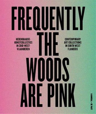Frequently the woods are pink (Hardback)