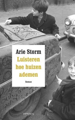 Luisteren hoe huizen ademen - Arie Storm - eBook (9789044625141)
