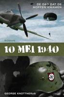 10 mei 1940, de dag dat de moffen kwamen - George Knottnerus - ebook - thumbnail