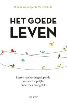 Het goede leven - Robert Waldinger, Marc Schulz - ebook