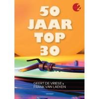 50 jaar Top 30 - Frank van Laeken, Geert de Vriese - Paperback (9789089247957) - thumbnail