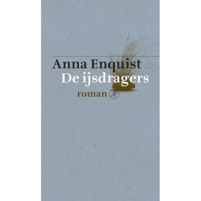 Anna  Enquist De ijsdragers