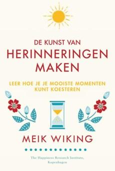 De kunst van herinneringen maken - Meik Wiking - ebook