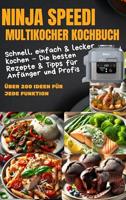 Ninja Speedi Multikocher Kochbuch – Schnell, einfach & lecker kochen: Die besten Rezepte & Tipps für Anfänger und Profis (German Edition) - thumbnail