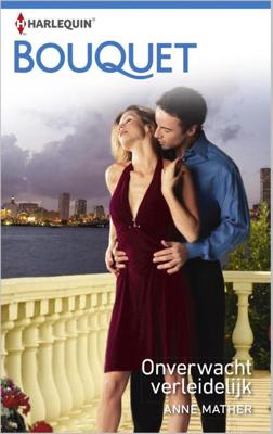 Onverwacht verleidelijk - Anne Mather - ebook