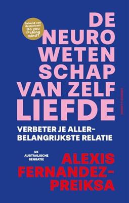 De neurowetenschap van zelfliefde - Alexis Fernandez-Preiksa - ebook De neurowetenschap van zelfliefde - Alexis Fernandez-Preiksa - ebook