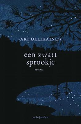 Een zwart sprookje - Aki Ollikainen - eBook (9789026335860) Een zwart sprookje - Aki Ollikainen - eBook (9789026335860)