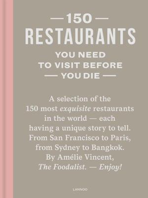 150 restaurants you need to visit before you die - Amélie Vincent - ebook