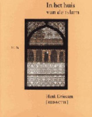 In het huis van de islam - Henk Driessen - eBook (9789461272867)