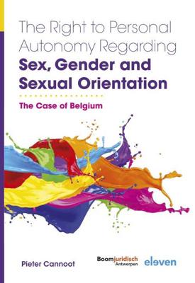 The Right to Personal Autonomy Regarding Sex, Gender and Sexual Orientation - Pieter Cannoot - ebook