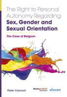 The Right to Personal Autonomy Regarding Sex, Gender and Sexual Orientation - Pieter Cannoot - ebook - thumbnail