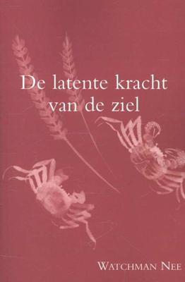 De latente kracht van de ziel (Paperback)