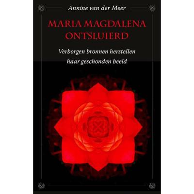 Maria Magdalena ontsluierd (Paperback)