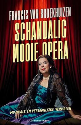 Schandalig mooie opera Schandalig mooie opera