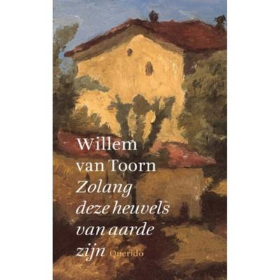 Zolang deze heuvels van aarde zijn - Willem van Toorn - Paperback (9789021400402) Zolang deze heuvels van aarde zijn - Willem van Toorn - Paperback (9789021400402)