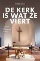 De kerk is wat ze viert - Mieke Breij - ebook - thumbnail