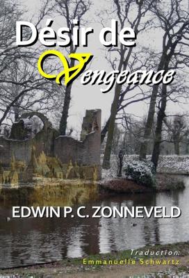 Désir de Vengeance - Edwin P. C. Zonneveld - ebook