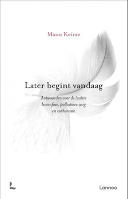 Later begint vandaag - Manu Keirse - Paperback (9789020995640)