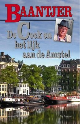 De Cock en het lijk aan de Amstel - Baantjer - ebook De Cock en het lijk aan de Amstel - Baantjer - ebook