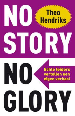 No story no glory - Theo Hendriks - ebook