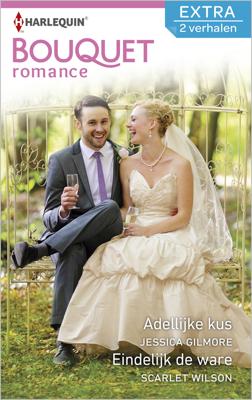 Adellijke kus ; Eindelijk de ware - Jessica Gilmore, Scarlet Wilson - eBook (9789402518115) Adellijke kus ; Eindelijk de ware - Jessica Gilmore, Scarlet Wilson - eBook (9789402518115)