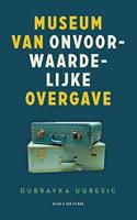 Museum van onvoorwaardelijke overgave - Dubravka Ugresic - ebook - thumbnail