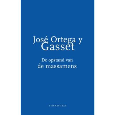 De opstand van de massamens (Paperback)