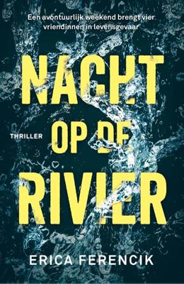Nacht op de rivier - Erica Ferencik - ebook Nacht op de rivier - Erica Ferencik - ebook