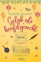 Geluk als hoofdgerecht - Marieke Douwes - ebook - thumbnail