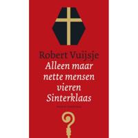 Alleen maar nette mensen vieren Sinterklaas - Robert Vuijsje - Paperback (9789038802800) - thumbnail