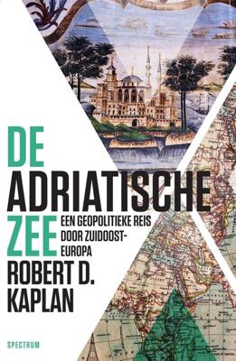 De Adriatische Zee - Robert Kaplan - ebook