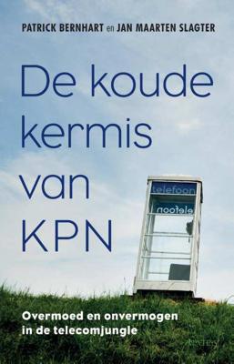 De koude kermis van KPN (Paperback)