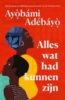 Alles wat had kunnen zijn - Ayobami Adebayo - ebook - thumbnail