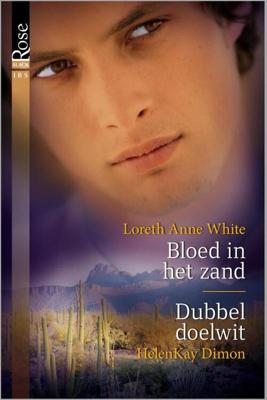 Bloed in het zand ; Dubbel doelwit - Loreth Anne White, HelenKay Dimon - ebook