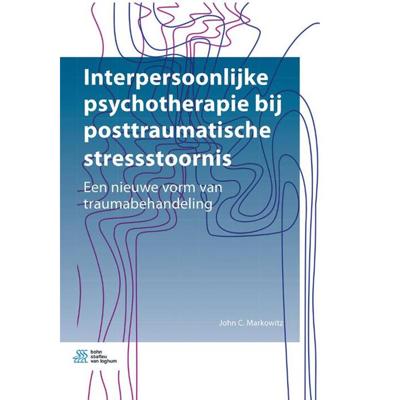 Interpersoonlijke psychotherapie bij posttraumatische stressstoornis - John C. Markowitz - Paperback (9789036825580) Interpersoonlijke psychotherapie bij posttraumatische stressstoornis - John C. Markowitz - Paperback (9789036825580)