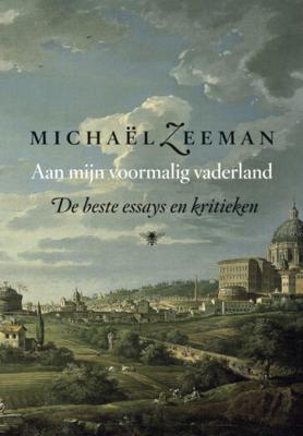 Aan mijn voormalig vaderland - Michael Zeeman - ebook