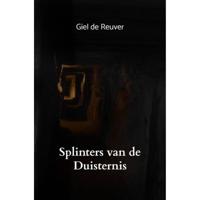 Giel  De Reuver Splinters van de Duisternis - thumbnail