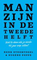Man zijn in de tweede helft - Henk Stoorvogel, Eugène Poppe - ebook - thumbnail