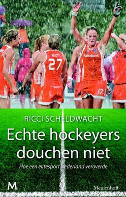 Echte hockeyers douchen niet - Ricci Scheldwacht - ebook