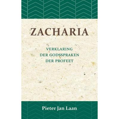 Verklaring der Godspraken der profeet Zacharia (Paperback)
