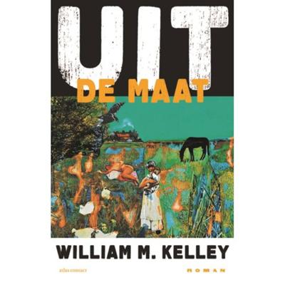 William M. Kelley Uit de maat William M. Kelley Uit de maat