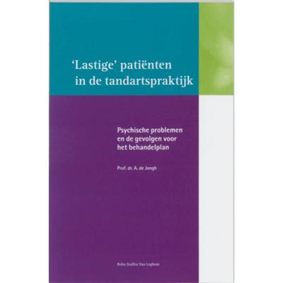 Lastige patienten in de tandartspraktijk (Paperback)
